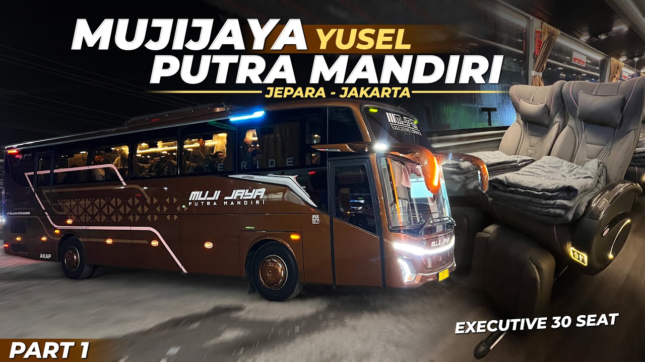 Mencoba Bis Terbaru Dari MJPM‼️| Trip Muji Jaya Putra Mandiri “ Yusel ...