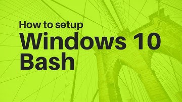 How To Install Windows 10 Bash - Windows Subsystem for Linux