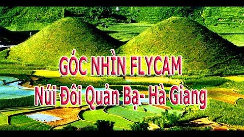 Góc nhìn Flycam - Núi Đôi - Hà Giang