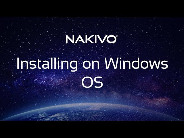 NAKIVO Backup & Replication – Installing on Windows OS
