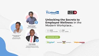 Recorded LinkedIn Live Webinar: Unlocking the Secrets to Employee Wellness in a Modern Workplace. 🌟