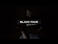 Black Face خطر بالطريج بلاك فيس Prod By Almo7nak 