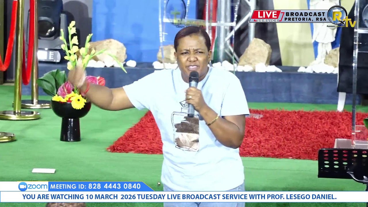 10 MARCH 2026 TUESDAY LIVE BROADCAST SERVICE WITH PROF. LESEGO DANIEL PART 1