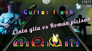 Cinta Gila Vs Roman picisan  ((Guitar flesh)) screenshot 1