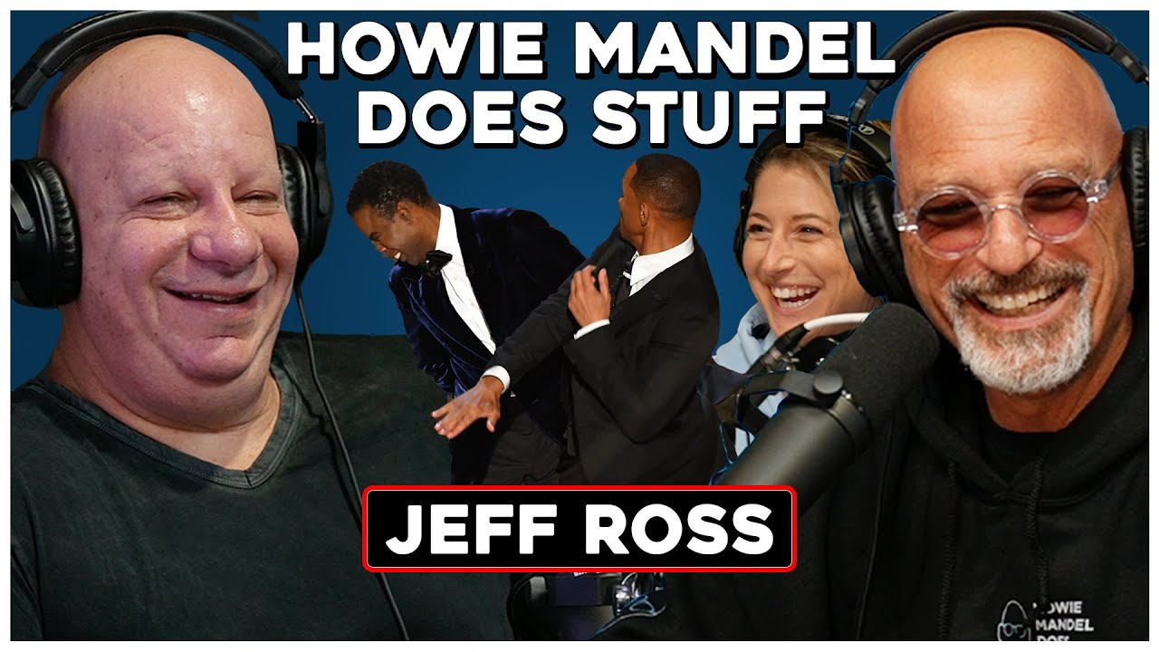 Jeff Ross' Opinion on Chris Rock's Will Smith Joke | Howie Mandel Does Stuff #112