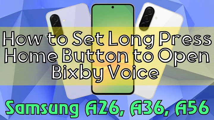 How to Set Long Press Home Button to Open Bixby Voice Samsung A26, A36, A56 Quick Tutorial