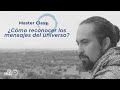 Master Class - ¿Cómo reconocer los mensajes del universo?