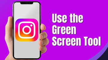 How to Use the Green Screen Tool in Instagram Edits (Full Guide)