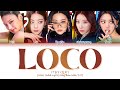 Itzy   loco color coded lyrics engromhan