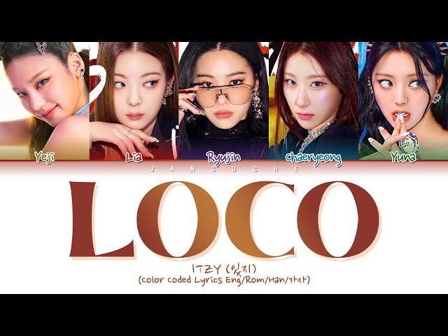 ITZY (잇지) - LOCO (Color Coded Lyrics Eng/Rom/Han/가사) class=