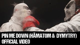 HÄMATOM & DYMYTRY - Pin Me Down