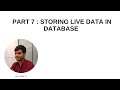 Storing live data in database using python part 7