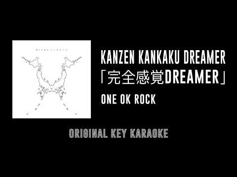 Kanzen Kankaku Dreamer (完全感覚Dreamer) - ONE OK ROCK | カラオケ | Niche Syndrome | Karaoke with Lyrics