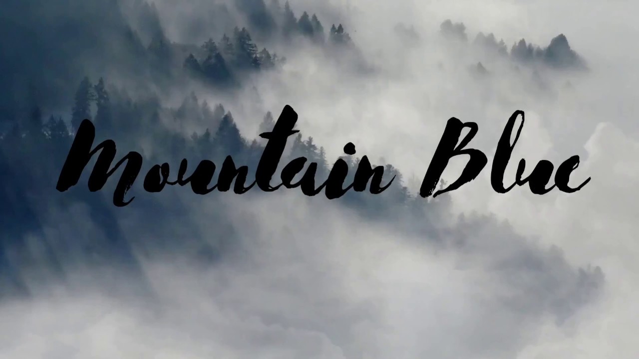 Mountain Blue (Lyric Video) - YouTube