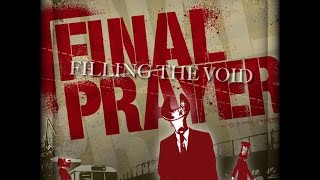 Watch Final Prayer We Are The Enemy video