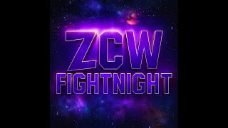 Zcw Fight Night Go Watch Part 2