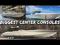 TOP 3 Biggest Center Console Yachts in the WORLD!