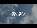 Normal people  cinematic poetry