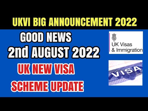 UKVI Big Announcement 2022 : Good News 2nd August 2022 Uk New Visa Scheme Update