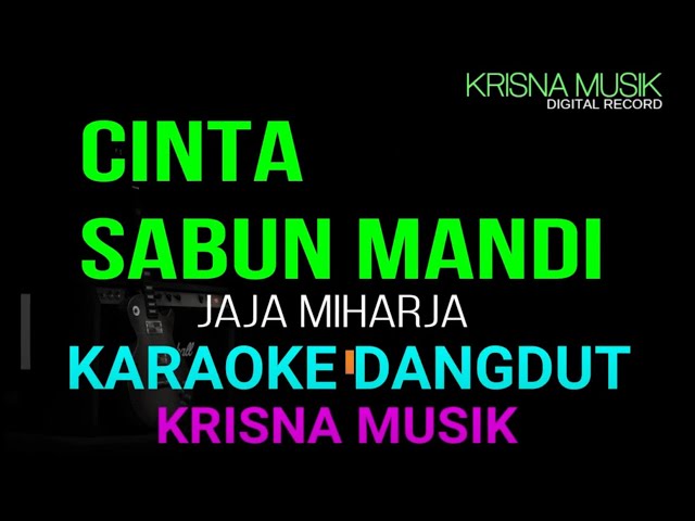 CINTA SABUN MANDI KARAOKE DANGDUT ORIGINAL HD AUDIO class=