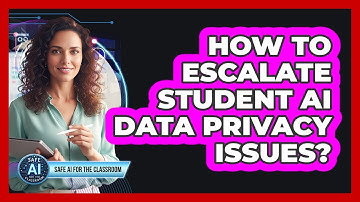 How To Escalate Student AI Data Privacy Issues?