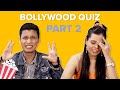 Can We Ace This Bollywood Quiz? Part 2 | BuzzFeed India