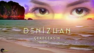 Denizhan - Çekeceksin