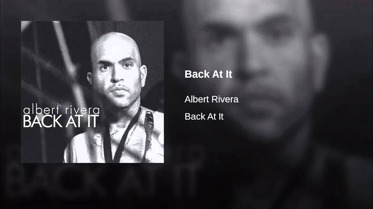 Watch Albert Rivera - Back At It (Full Track) - Alto Saxophonist on YouTube Watch Albert Rivera - Back At It (Full Track) - Alto Saxophonist on YouTube