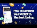 How To Connect Your Wallet To The Best Airdrop