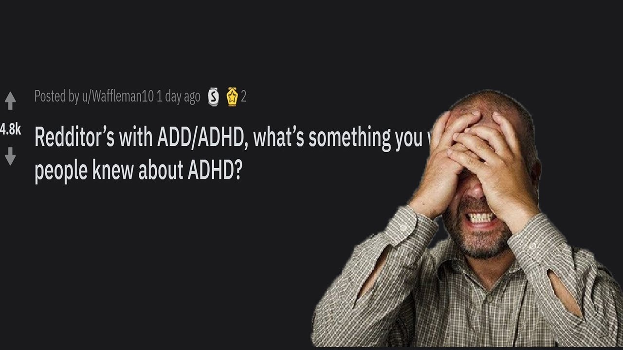 adhd and assignments reddit