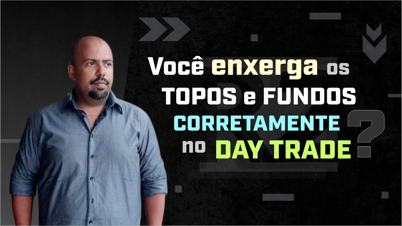 Você enxerga os Topos e Fundos corretamente no Day Trade ? - YouTube