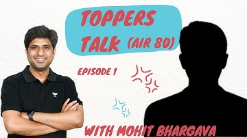 Toppers Talk | Season 1 Episode 1 | Mohit Bhargava Sir | Kota Pulse By Unacademy