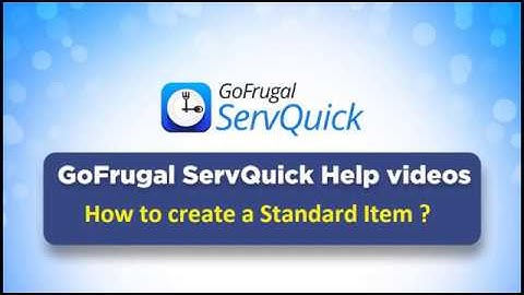 GoFrugal ServQuick - How to create a Standard Item?