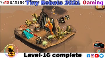 Tiny Robots 2021/Level-16 Complete/Lalit sai