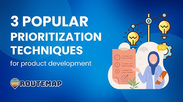 3 Game-Changing Prioritization Techniques to Unlock Your Product