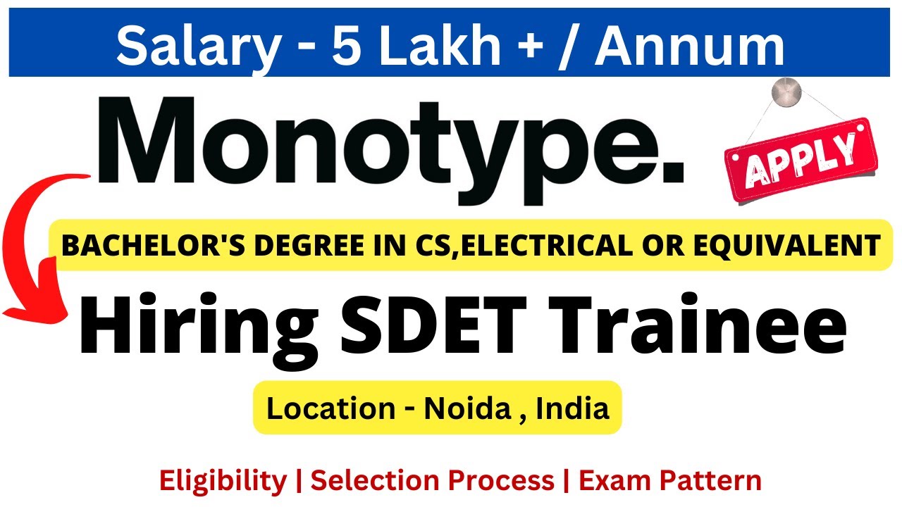 Monotype Off Campus Drive For Freshers 2023 2024 SDET Trainee Salary monotype-off-campus-drive-for-freshers-2023-2024-sdet-trainee-salary