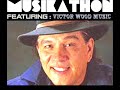 SONGS OF VICTOR WOOD ~ MUSIKATHON