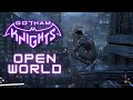 GOTHAM KNIGHTS OPEN WORLD GAMEPLAY BREAKDOWN