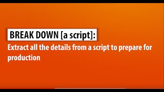 Filmcraft: Producing - Breaking down a script