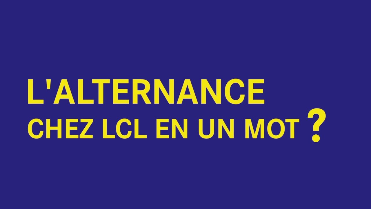 Alternance Etudiants Lcl Banque Youtube