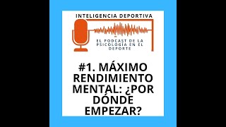 #1. Máximo rendimiento mental del deportista. ¿Cómo empezar?