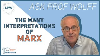 Ask Prof Wolff: The Many Interpretations of Marx