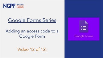 GOOGLE FORMS: Adding an access code to a Google Form