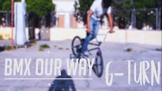 G-Turn, BMX ourway -Tutoriais-
