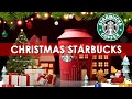 Christmas Starbucks Coffee Shop Music 2024🎁 Merry Christmas 2024 🎅Festive Treat Awaits!