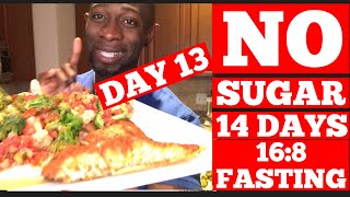 NO SUGAR FOR 14 DAYS CHALLENGE. DAY 13 (Intermittent Fasting 16 Hours daily). June 2020.