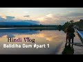 Balidiha dam  hindivlog ep1 7 rokx environment