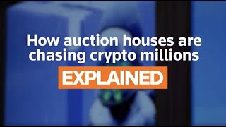 Explained: How auction houses are chasing crypto millions Wealth