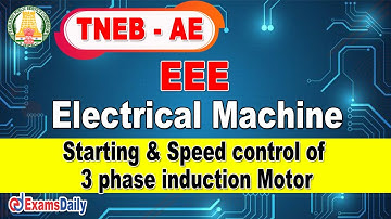 TNEB AE Electrical Engineering : Starting & Speed control of 3 phase induction Motor | AE EEE Class