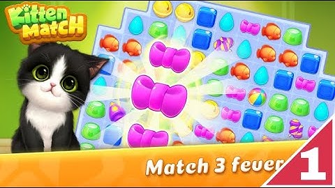 KiTTEN MATCH - Gameplay Walkthrough Part 1 - Level 1-10 iOS, Android HD Tutorial Offline Cat